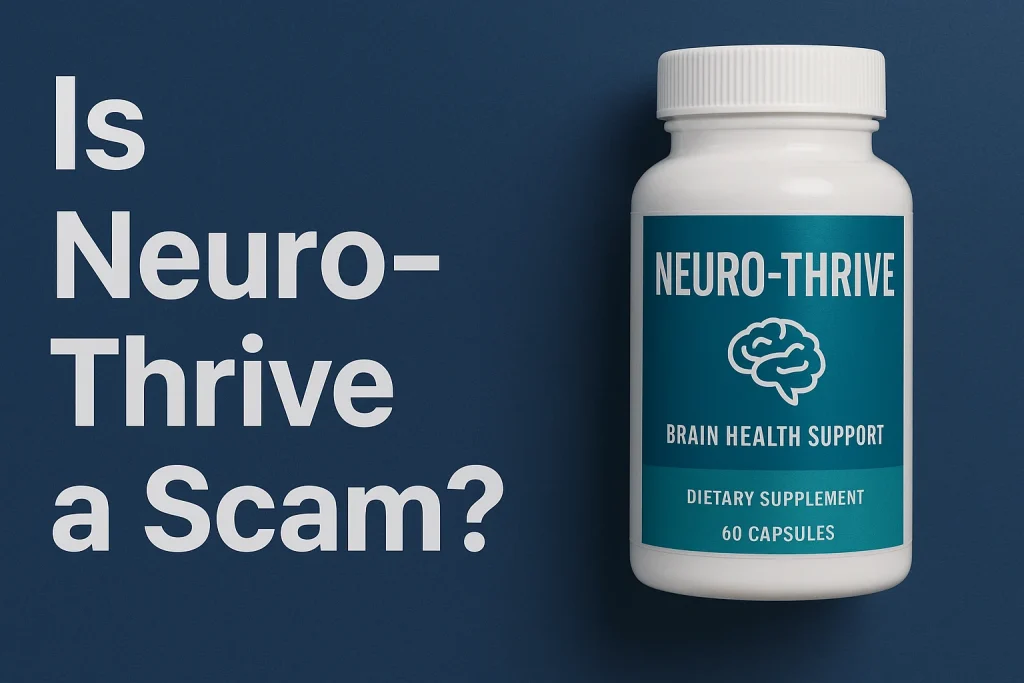 Is Neuro‑Thrive a Scam