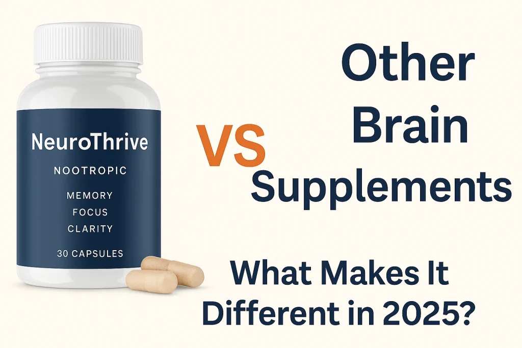NeuroThrive vs. Other Brain Supplements